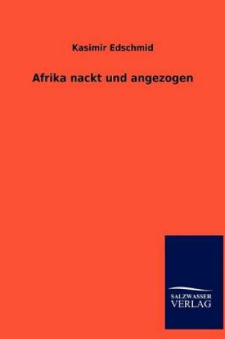 Cover of Afrika Nackt Und Angezogen