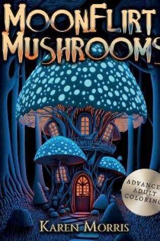 Cover of MoonFlirt Mushrooms