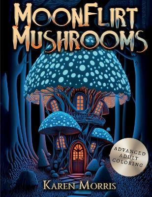 Book cover for MoonFlirt Mushrooms