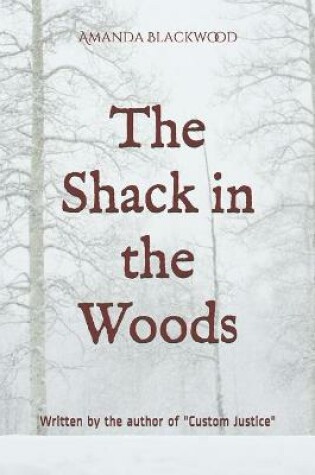 Cover of The Shack in the Woods