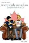 Book cover for Relentlessly Canadian