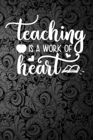 Cover of Teaching is a work of heart