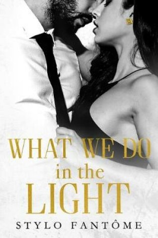 Cover of What We Do in the Light