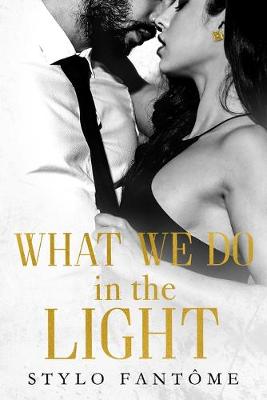 Book cover for What We Do in the Light