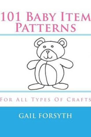 Cover of 101 Baby Item Patterns