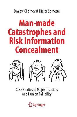 Book cover for Man-made Catastrophes and Risk Information Concealment