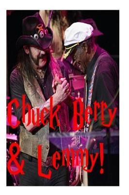 Book cover for Chuck Berry & Lemmy!