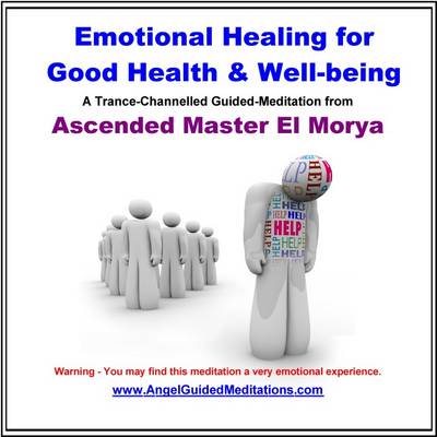 Book cover for Emotional Healing for Good Health and Well Being - Guided Meditation - Ascended Master El Morya