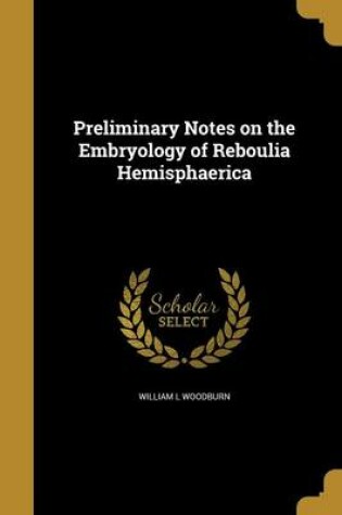 Cover of Preliminary Notes on the Embryology of Reboulia Hemisphaerica