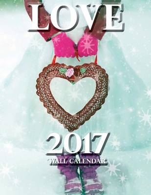 Book cover for Love 2017 Wall Calendar (UK Edition)