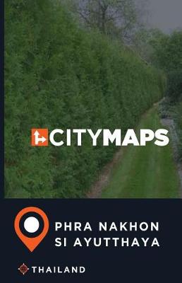 Book cover for City Maps Phra Nakhon Si Ayutthaya Thailand