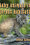 Book cover for Baby Animals in Forest Habitats