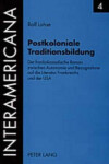 Book cover for Postkoloniale Traditionsbildung