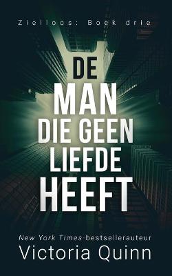 Book cover for De Man die geen liefde heeft