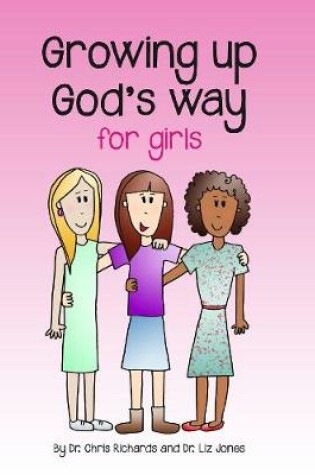 Cover of Growing up God's Way for Girls