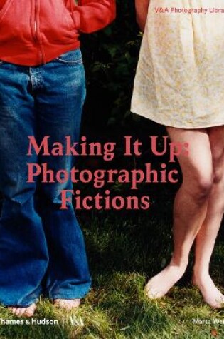 Cover of Making It Up: Photographic Fictions