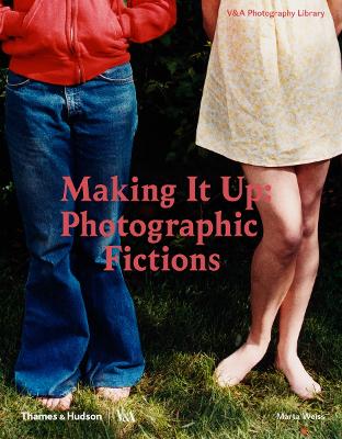 Book cover for Making It Up: Photographic Fictions