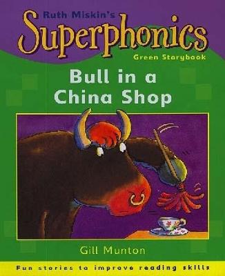 Cover of Superphonics: Green Storybook: Bull In A China Shop