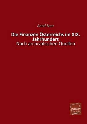 Book cover for Die Finanzen Osterreichs Im XIX. Jahrhundert