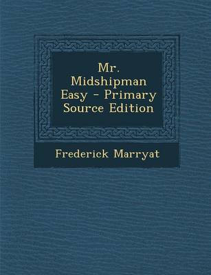 Book cover for Mr. Midshipman Easy - Primary Source Edition