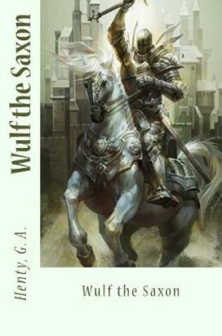 Cover of Wulf the Saxon