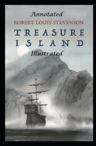 Cover of Treasure Island By Robert Louis Stevenson The New Fully Annotated Edition