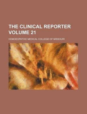 Book cover for The Clinical Reporter Volume 21