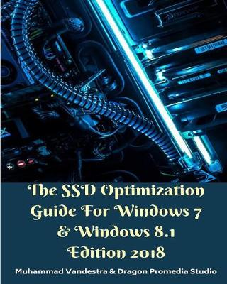 Book cover for The SSD Optimization Guide For Windows 7 and Windows 8.1 Edition 2018