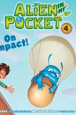 Cover of Alien in My Pocket #4: on Impact!