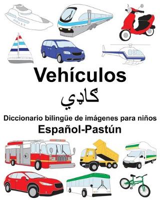 Book cover for Español-Pastún Vehículos Diccionario bilingüe de imágenes para niños