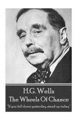 Cover of H.G. Wells - The Wheels of Chance