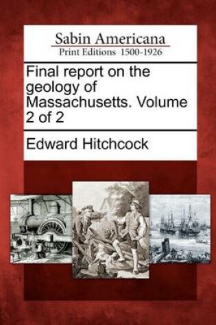 Cover of Final Report on the Geology of Massachusetts. Volume 2 of 2