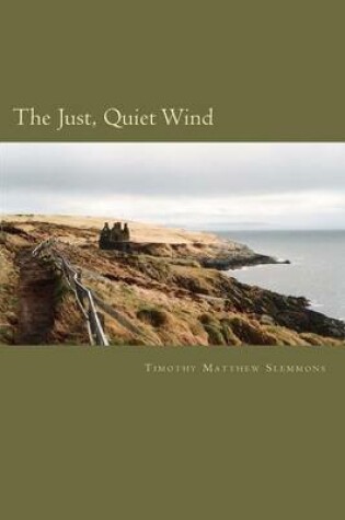 Cover of The Just, Quiet Wind