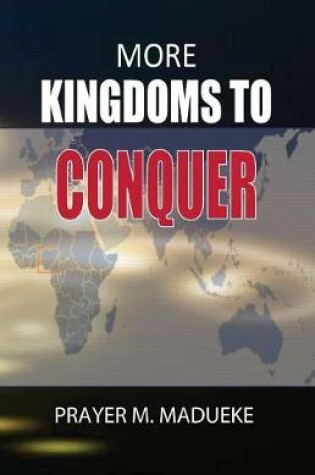 Cover of More Kingdoms to conquer