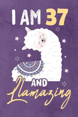 Book cover for I am 37 And Llamazing