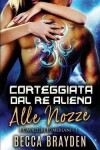 Book cover for Corteggiata dal re alieno alle nozze