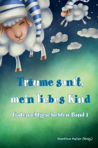 Cover of Träume sanft, mein liebes Kind