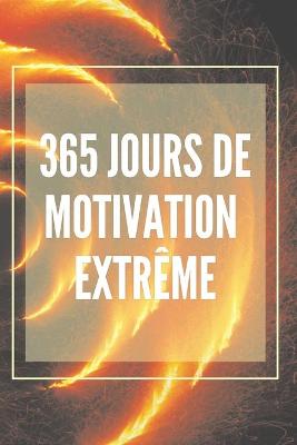 Book cover for 365 Jours de Motivation Extreme