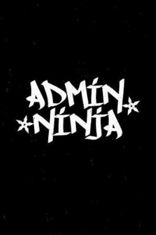 Cover of Admin Ninja Notebook