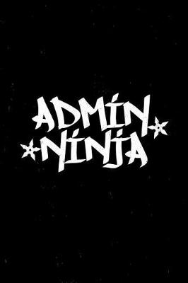 Book cover for Admin Ninja Notebook