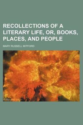 Cover of Recollections of a Literary Life, Or, Books, Places, and People