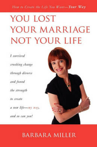 Cover of You Lost Your Marriage Not Your Life