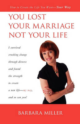 Book cover for You Lost Your Marriage Not Your Life
