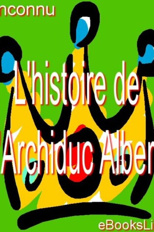 Cover of L'Histoire de L'Archiduc Albert