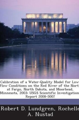 Cover of Calibration of a Water-Quality Model for Low-Flow Conditions on the Red River of the North at Fargo, North Dakota, and Moorhead, Minnesota, 2003