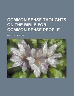 Book cover for Common Sense Thoughts on the Bible for Common Sense People