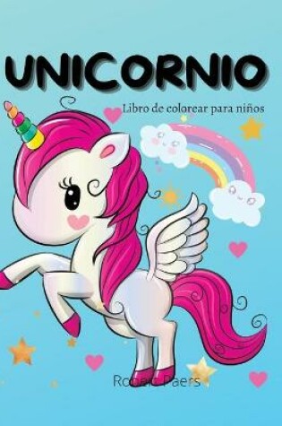 Cover of Libro de Colorear Unicornio para Niños
