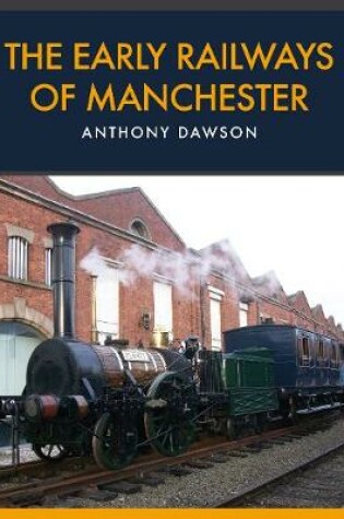 Cover of The Early Railways of Manchester