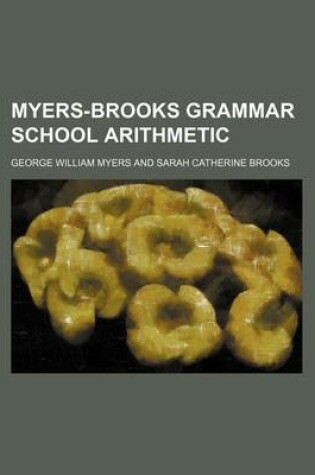 Cover of Myers-Brooks Grammar School Arithmetic