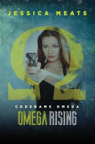 Cover of Codename Omega: Omega Rising